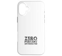 Zéro pour Cent intéressé Coque pour iPhone 16 Plus
