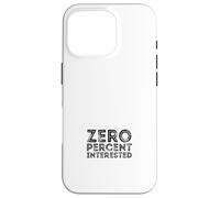 Zéro pour Cent intéressé Coque pour iPhone 16 Pro