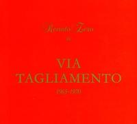Zero Renato - Via Tagliamento 1965/1970 [Import]