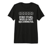 Zero Stars ne recommanderait Pas l'humour drôle Sarcastique Meme T-Shirt Haut de Gamme