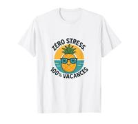 Zéro stress 100% vacances | Ananas cool été fun T-Shirt