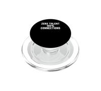Zero Talent 100 Connections Witty Statement Hommes Femmes PopSockets PopGrip pour MagSafe