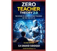 Zero Teacher Theory 2.0: The Future of Learning Without Teachers in the Age of AI