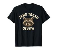 Zero Trash Given - Motif Raton Laveur - Humour Animal - Camping T-Shirt