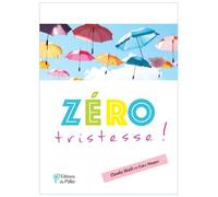 Zéro tristesse ! - Claude Weill - Du Palio - broché - Roman