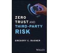 Zero Trust And Third-Party Risk