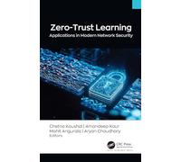 Zero-trust Learning: Applications in Modern Network Security’
