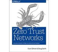 Zero Trust Networks by Doug Barth Evan Gilman, Doug Barth (Auteur)