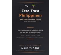 Zero Trust: Philippinen: Band 3: Die Technik der Festung