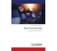 Zero Trust Security: A New Era of Cyber Defence