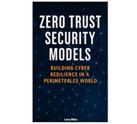 Zero Trust Security Models: Preparing Software Engineers for the Next Era of Computing with Hybrid, Scalable, and Quantum-Aware Solutions