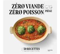 Zéro viande zéro poisson Jean-François Piège (Auteur)