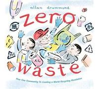 Zero Waste by Allan Drummond Allan Drummond (Auteur)