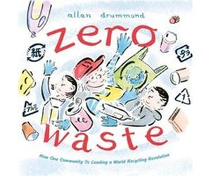 Zero Waste by Allan Drummond Allan Drummond (Auteur)