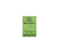 Zero Waste Revolution: Your Roadmap To Living Eco-Friendly