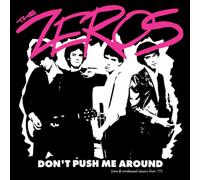 Zeros,the - Don'T Push Me Around
