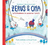 Zerus & Ona: Willkommen In Unserer Welt (Zerus & Ona Auf Deutsch)