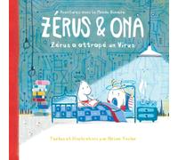 Zérus & Ona: Zérus a attrapé un Virus