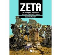 Zeta: Vous êtes soit avec nous, soit contre nous