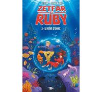 Zetfar & Ruby - Tome 3 Le rêve d'Onyx - Zetfar - 404 Editions - broché - Roman junior
