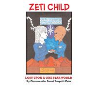 Zeti Child: Lost Upon a One Star World