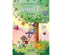 Zette et Tic A voté ! - Jean-Laurent Del Socorro - Ecole Des Loisirs - broché - Roman cadet