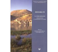 Zeugma: Volume 6, La Syrie romaine : permanences et transferts culturels
