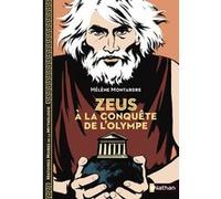Zeus à la conquête de l'Olympe Hélène Montardre (Auteur), Marie-Thérèse Davidson (Auteur), Aline Bureau (Illustration)