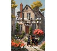 Zeus and Princess': Secret World of Pets Volume 3