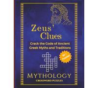 Zeus' Clues: Crossword Puzzles with Easy to Read Print about Greek Mythology, Ancient Greek Customs, and Creatures and More | 8 x 10 inches, 120 pages ... Students, Vacations, Holidays, and Free Time.