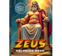 Zeus Coloring Book for Adults: Command the Thunder, Color the Divine