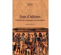 Zeus D'athènes - Polythéisme Et Paysages Onomastiques
