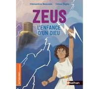 Zeus, l'enfance d'un dieu Clémentine Beauvais (Auteur), Celine Giglio (Illustration)