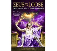 Zeus on the Loose: Unlock Your Child’s Cosmic Superpower