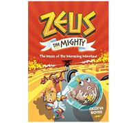 Zeus The Mighty: The Maze Of The Menacing Minotaur (Book 2)