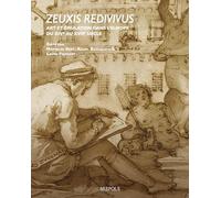 Zeuxis redivivus: Art et émulation dans l’Europe du XIVe au XVIIe siècle