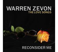 Zevon, Warren - Reconsider Me: The Love Songs