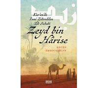 Zeyd bin Harise: Kur'an'da İsmi Zikredilen Tek Sahabi
