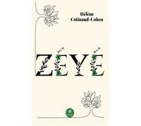 Zéyé - Hélène Cotinaud-Cohen - Le Lys Bleu - broché - Poésie