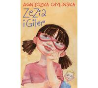 Zezia i Giler - Agnieszka Chylińska (contes pour enfants en polonais)