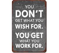 ZGPOSQKZSC You Dont Get What Work For Inspiring Words Retro Tin Plaque for Home Kitchen Farm Room 8 X 12 in