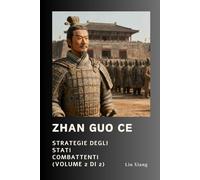 Zhan Guo Ce: Strategie degli Stati Combattenti (Volume 2 di 2)