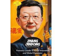 Zhang Jindong Biography For Curious Kids: Visionary Leader in Retail Innovation and Global Expansion