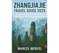 Zhangjiajie Travel Guide 2025: The Honest, Human-Sized Handbook to China’s Avatar Mountains and Hidden Trails