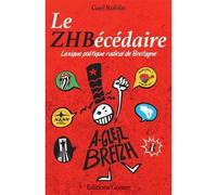 ZHBcédaire (Le) Lexique politique radical de la Bretagne - Gaël Roblin - Goater - broché - Etude