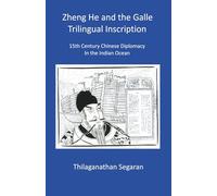 Zheng He and the Galle Trilingual Inscription: 15th Century Chinese Diplomacy in the Indian Ocean
