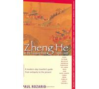 Zheng He And The Treasure Fleet, 1405-1433: A Modern-Day Traveller's Guide From Antiquity To The Present