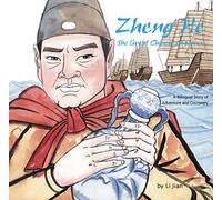Zheng He - The Great Chinese Explorer: A Bilingual Story of Adventure and Discovery