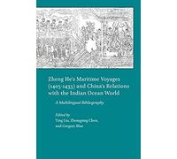 Zheng He's Maritime Voyages (1405-1433) And China's Relations With The Indian Ocean World