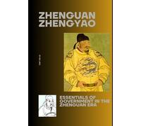 Zhenguan Zhengyao: Essentials of Government in the Zhenguan Era